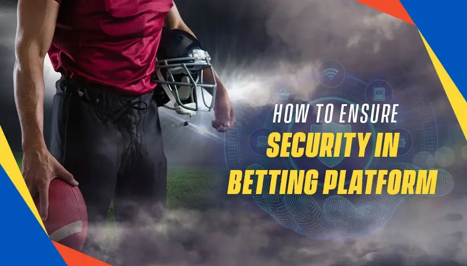 HOW TO ENSURE SECURITY IN A BETTING PLATFORM? L444 bet